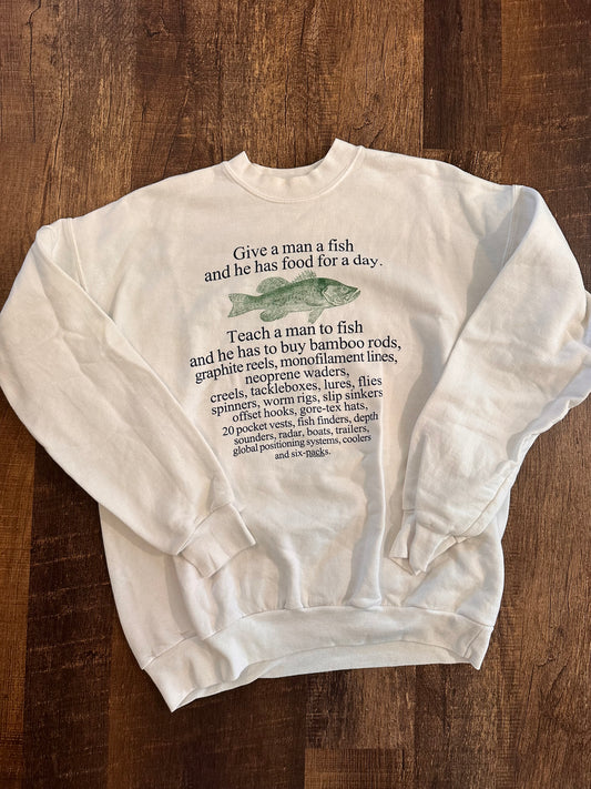 Vintage Crewneck (L) Give a Man a Fish - White